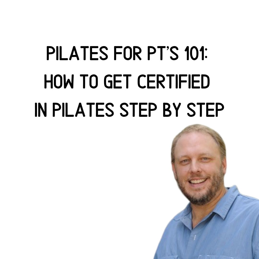 Copy of Stephen Pilates for PT’s 101_ How To Get Certified in Pilates Step By Step